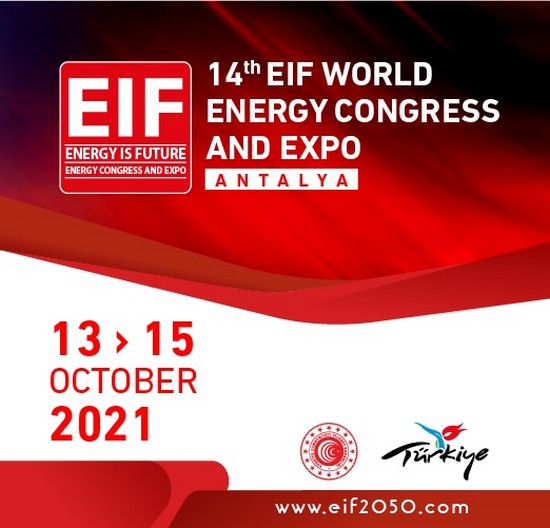 EIF 2021 - Uluslararası Enerji Kongresi ve Fuarı