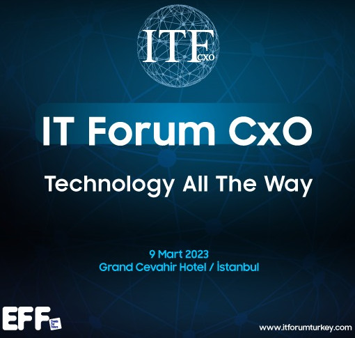 Teknoloji Dünyası Yılın Etkinliği It Forum CxO'da Bir Araya Geliyor